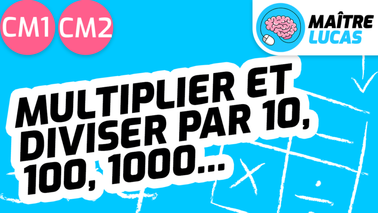 Multiplier et diviser par 10 100 ou 1000 pour les CM1 CM2 Maître Lucas