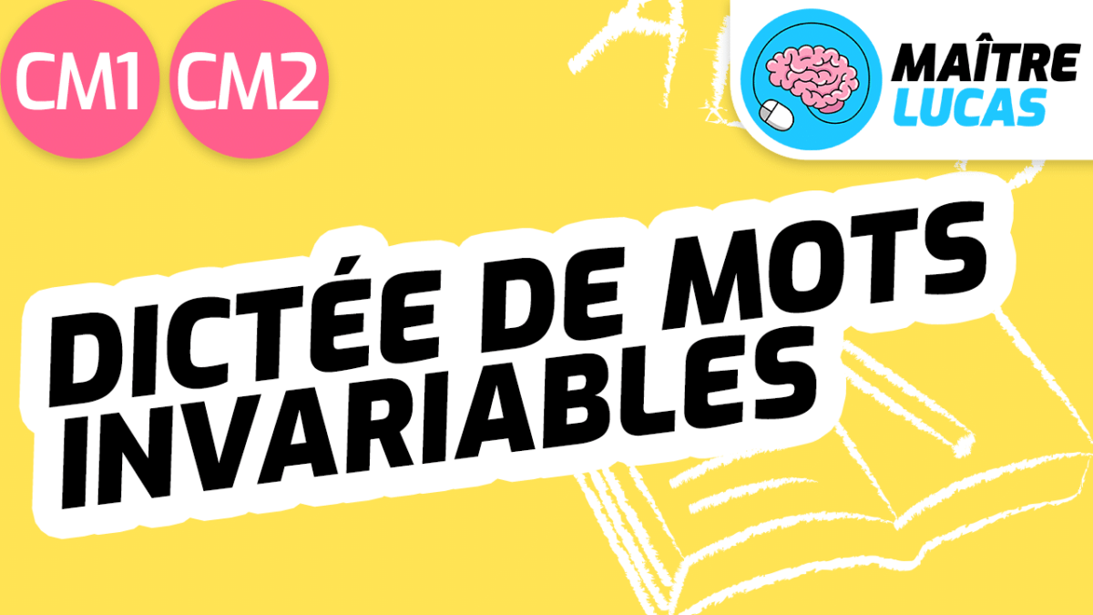 Leçon Dictée de mots invariables CM1 CM2