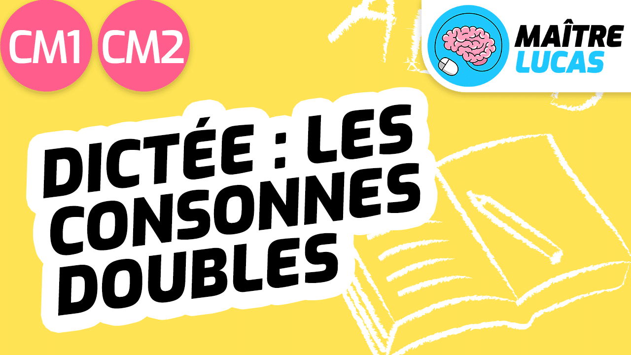 Dictée sur les consonnes doubles pour élèves de CM1 CM2 - Maître Lucas