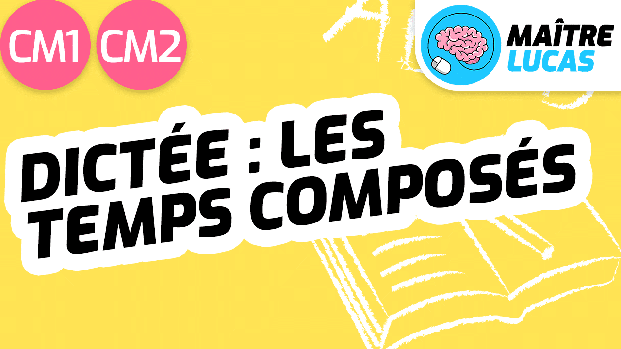 Leçon les temps composés conjugaison CM1 CM2