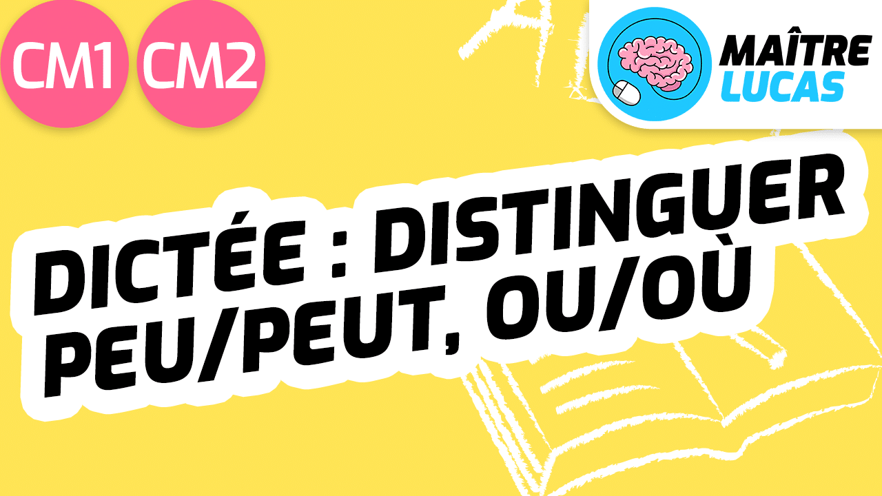 Leçon Distinguer peut peu ou où CM1 CM2