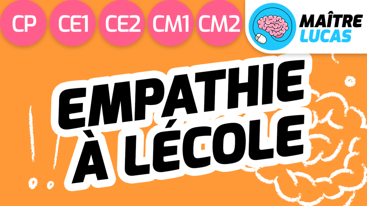 Article sur l'empathie à l'école - le kit pédagogique CP CE1 CE2 CM1 CM2