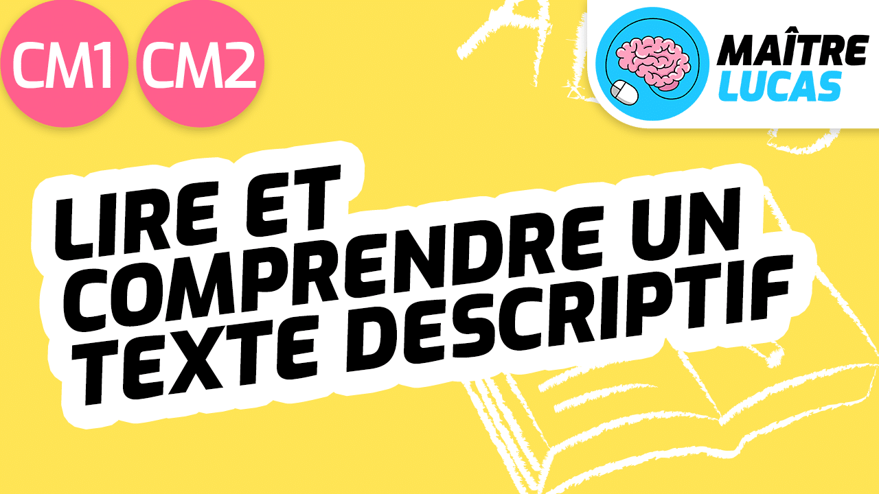 Leçon lire et comprendre un texte descriptif CM1 CM2