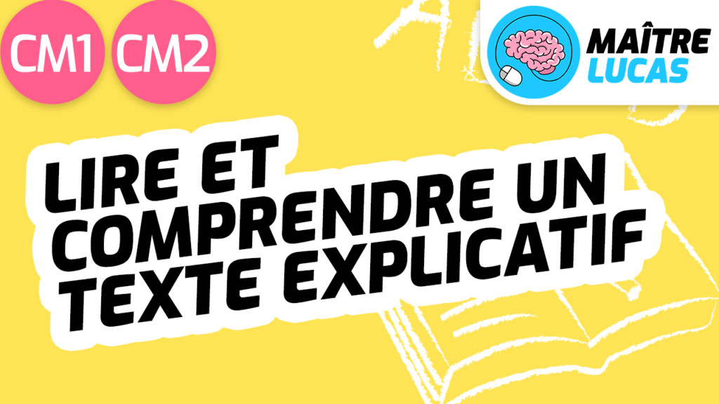 Leçon Lire et comprendre un texte explicatif CM1 CM2