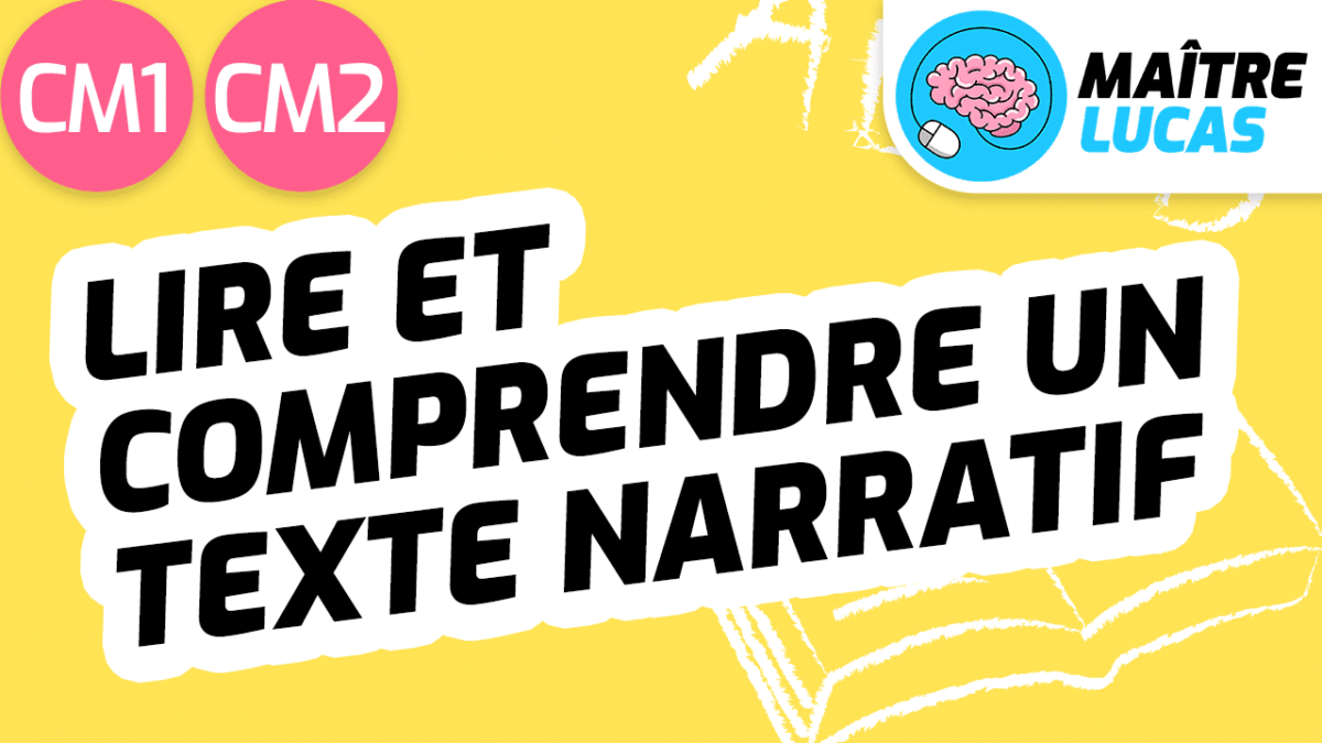 Lire un texte narratif pour CM1 CM2 - Maître Lucas