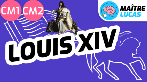 Leçon Louis XIV expliqué aux enfants CM1 CM2