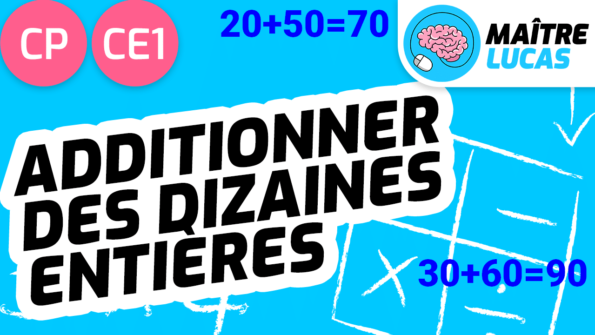 Leçon additionner des dizaines entières CP CE1