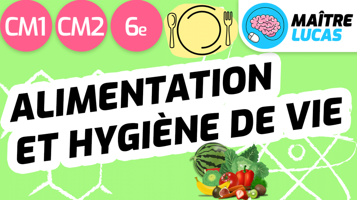 Leçon alimentation et hygiène de vie CM1 CM2