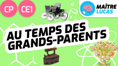 Leçon au temps des grands parents CP CE1