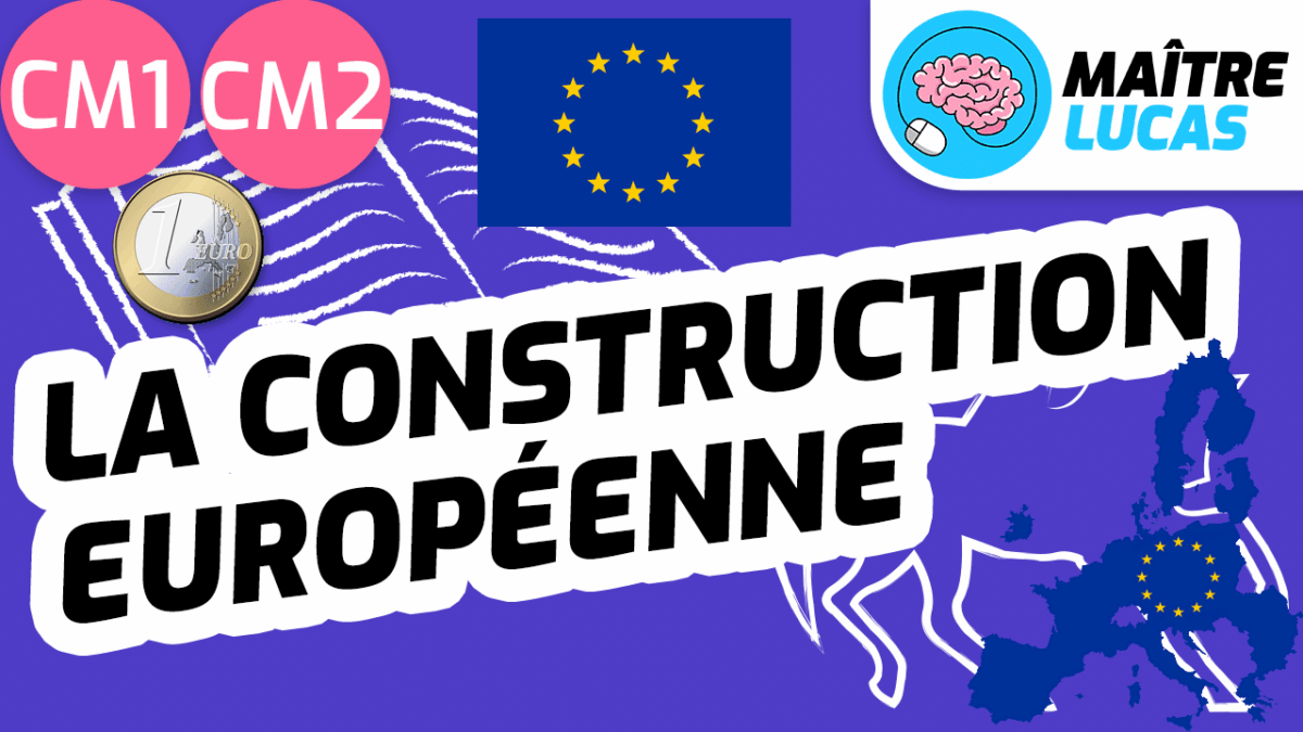 Leçon l'union européenne et la construction européenne CM2 CM1