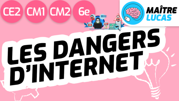 Leçon les dangers d'internet pour les enfants CE2 CM1 CM2