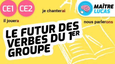 Leçon Futur des verbes du 1er groupe CE1 CE2