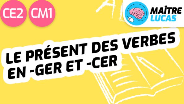 Leçon le présent des verbes en -ger et -cer CE2 CM1