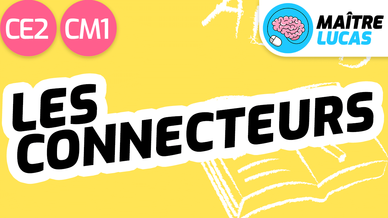 Leçon Les connecteurs CE2 CM1