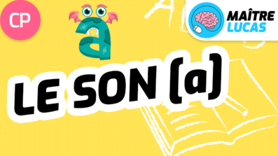 Leçon le son a [a] CP