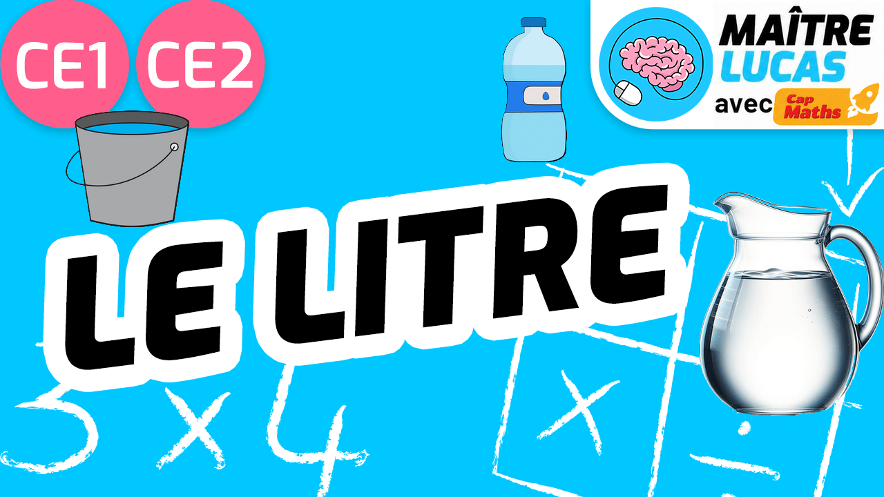 Leçon le litre (L) CE1 CE2