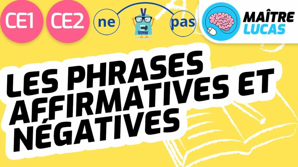 Phrases Affirmatives Et Negatives Ce2 Les phrases affirmatives et négatives pour CE1 CE2 - Maître Lucas