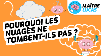 Leçon Pourquoi les nuages ne tombent-ils pas ? CP CE1 CE2 CM1 CM2