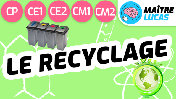 Le recyclage ce2 cp ce1 CM1 CM2
