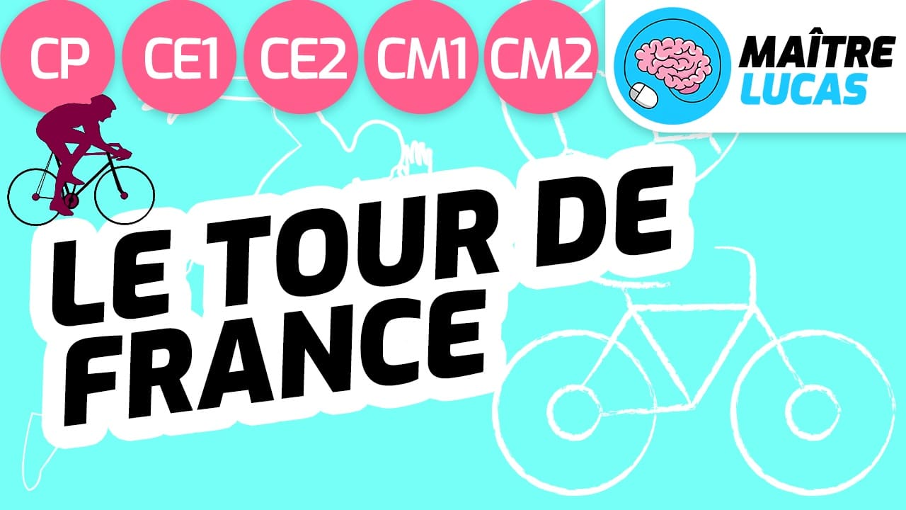Leçon le tour de France expliqué aux enfants CP CE1 CE2 CM1 CM2