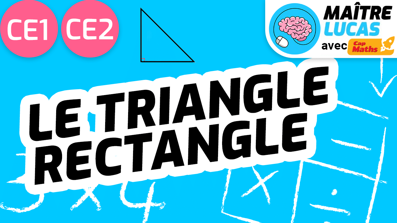 Leçon le triangle rectangle CE1 CE2 CAP MATHS