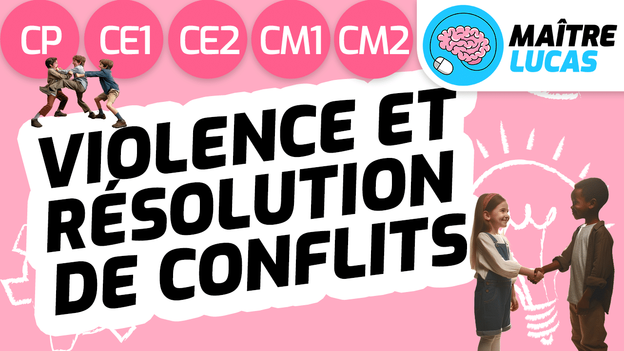 Leçon résolution de conflits CP CE1 CE2 CM1 CM2